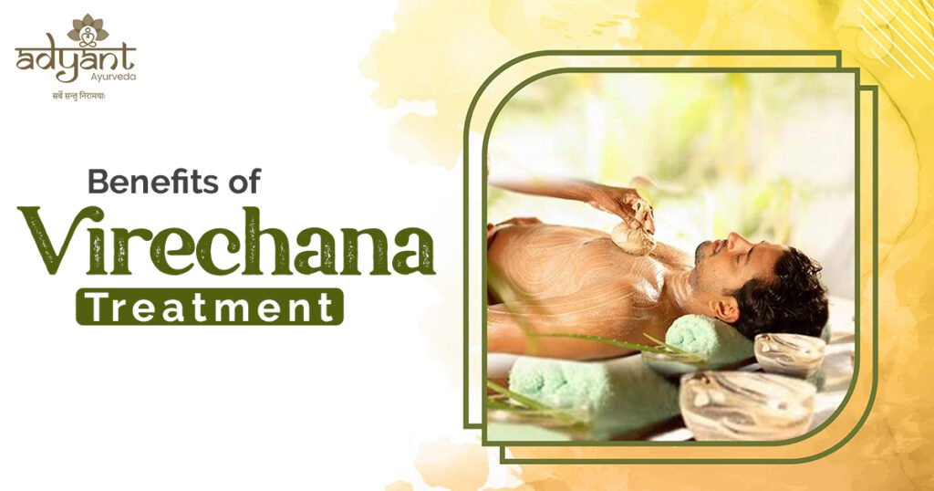 Benefits of Virechana Treatment