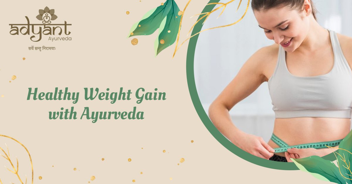 Healthy Weight Gain with Ayurveda