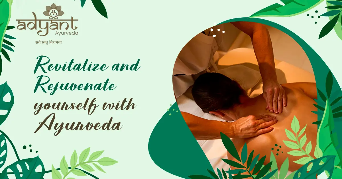 Read more about the article Revitalize and rejuvenate yourself with Ayurveda