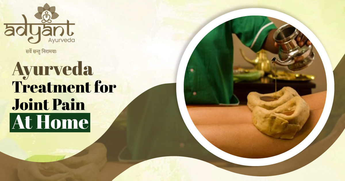 Ayurveda treatment for Joint pain at your home.