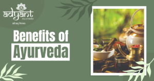 Read more about the article Benefits of Ayurveda and how it can enhance the quality of your life