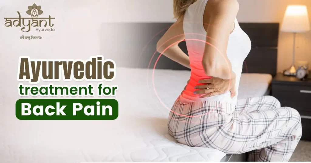 Ayurvedic Treatment for Back Pain: Diagnosis, Therapies and Home Remedies