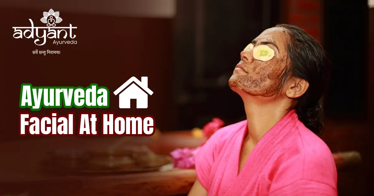 Read more about the article <strong>Ayurveda Facial At Home</strong>