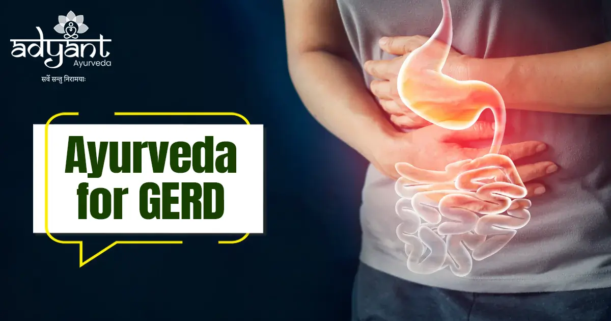 Read more about the article GERD Treatment in Ayurveda: Risk Factors, Herbal Remedies, & Diet