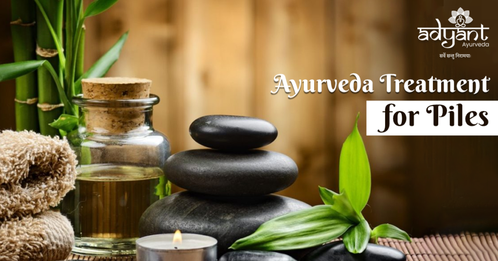 Ayurvedic Treatment for Piles: Symptoms, Diet, Lifestyle, Yoga, & Panchakarma for Piles
