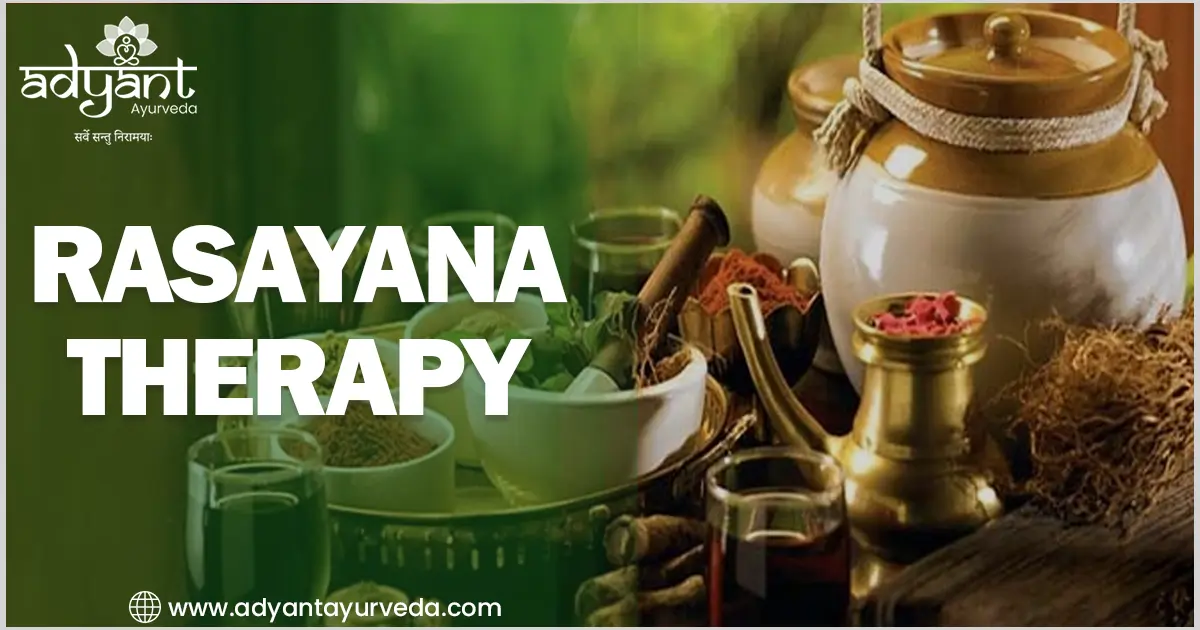 Rasayana Therapy, it’s benefits as per Ayurveda