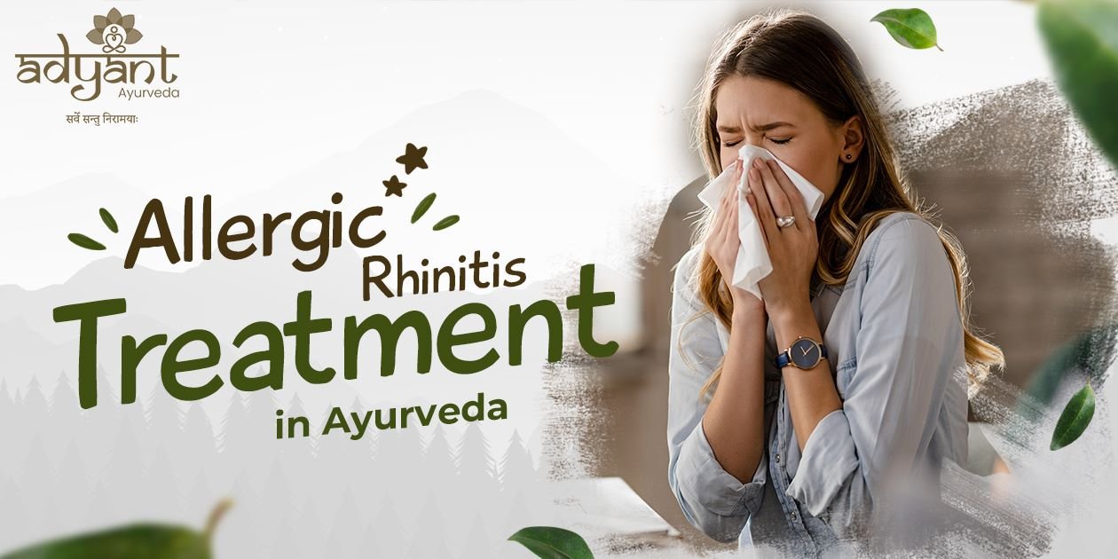 You are currently viewing Allergic Rhinitis Treatment in Ayurveda