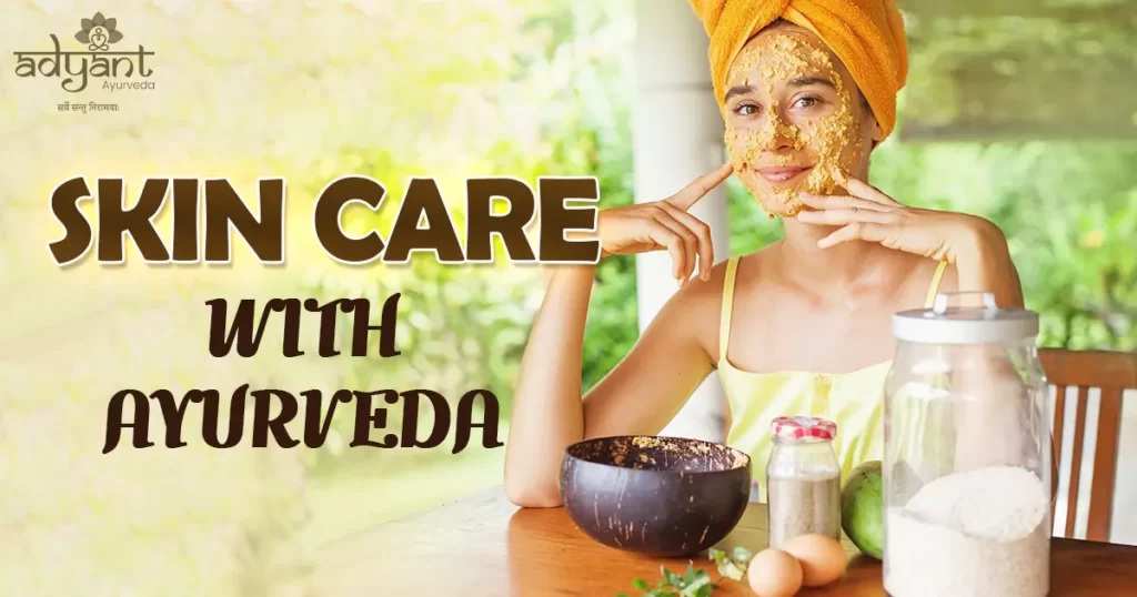 SKIN CARE WITH AYURVEDA