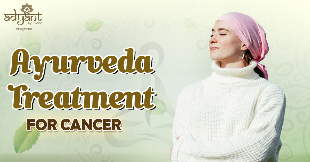 You are currently viewing Ayurveda Treatment for Cancer