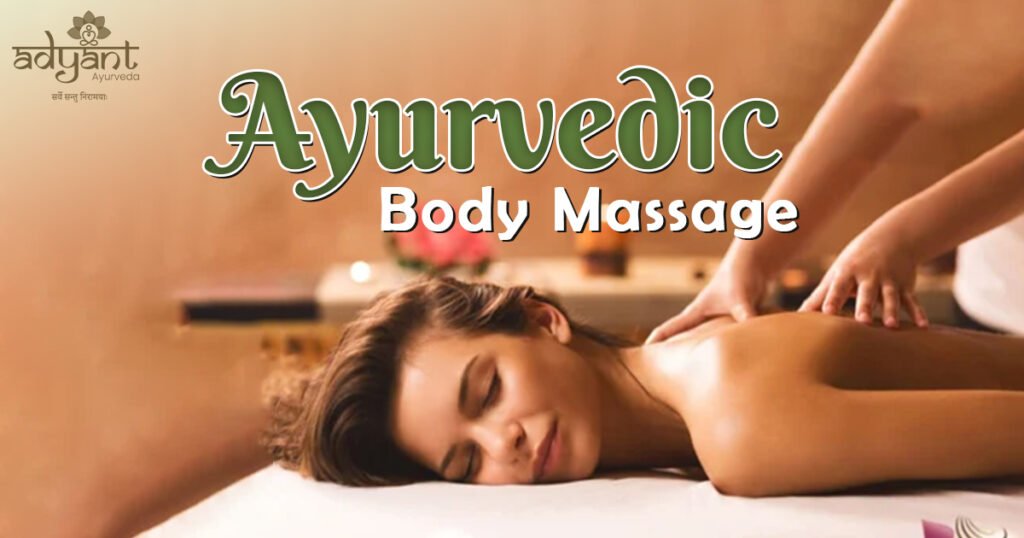 Ayurvedic Body Massage in Bangalore | Body Massage Near Me | Adyant Ayurveda