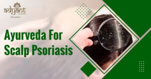 Read more about the article Ayurveda for Scalp Psoriasis