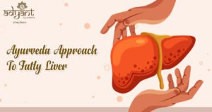 Read more about the article AYURVEDA APPROACH TO FATTY LIVER