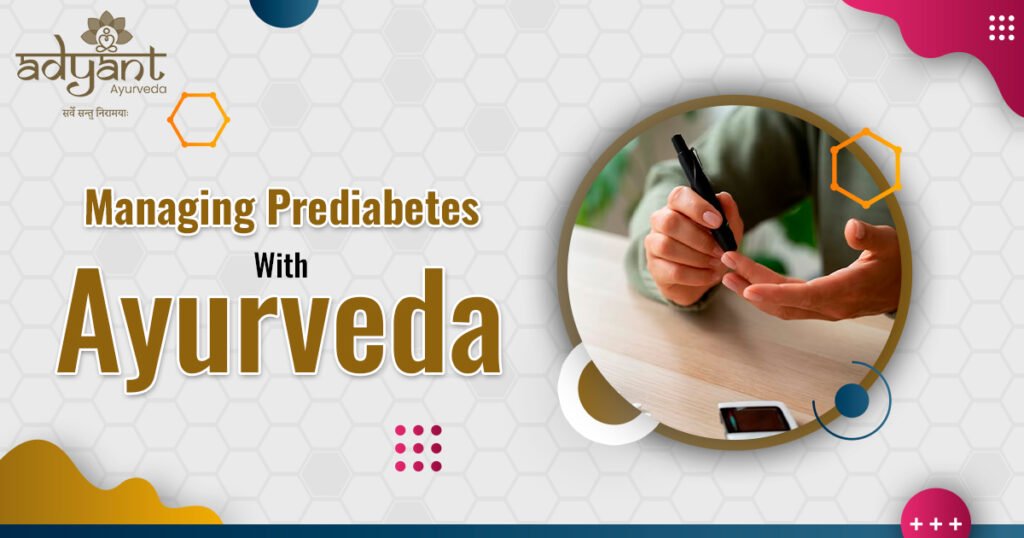 Managing Prediabetes with Ayurveda