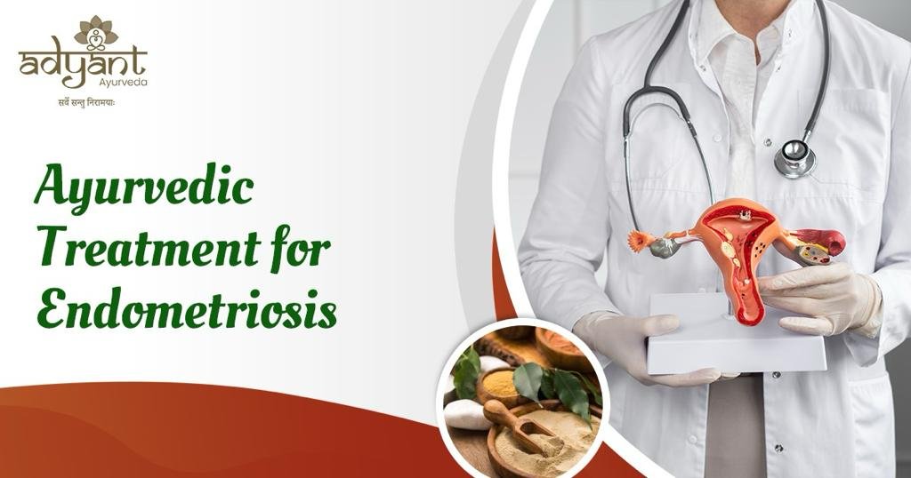 You are currently viewing Understanding the Benefits of Ayurvedic Treatment for Endometriosis