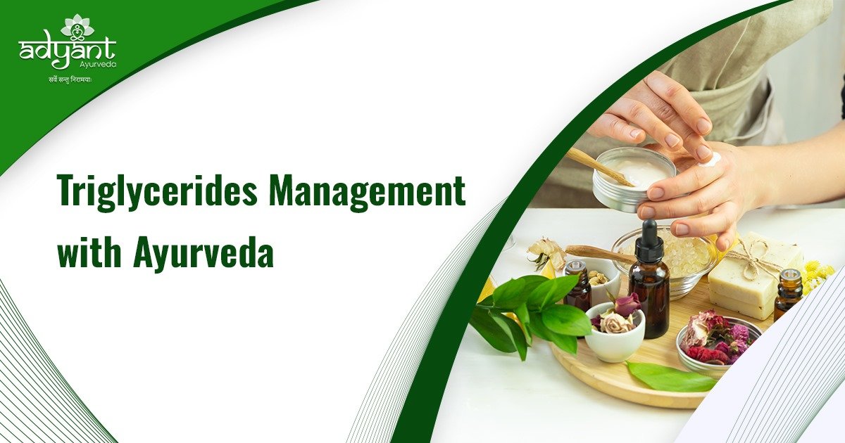 Read more about the article Triglycerides Ayurvedic Treatment
