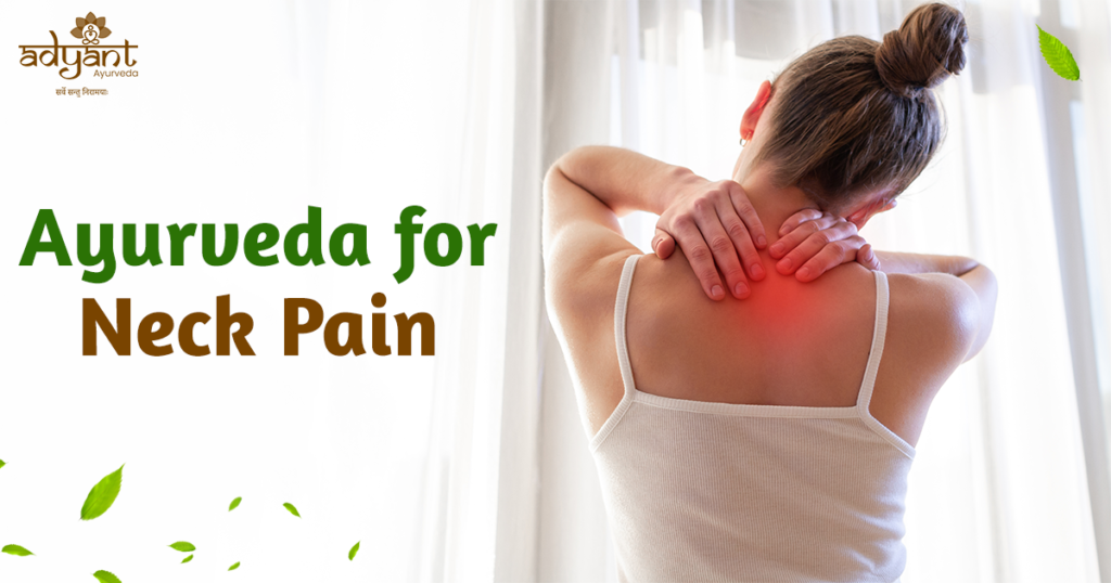 Ayurvedic Treatment for Neck Pain - Adyant Ayurveda