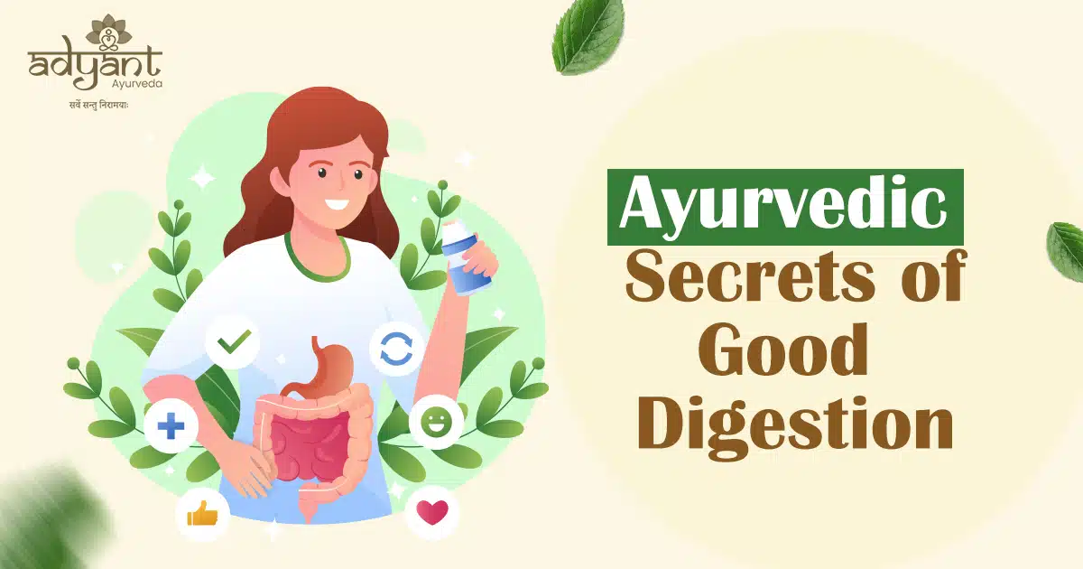 You are currently viewing Ayurvedic Secrets of Good Digestion