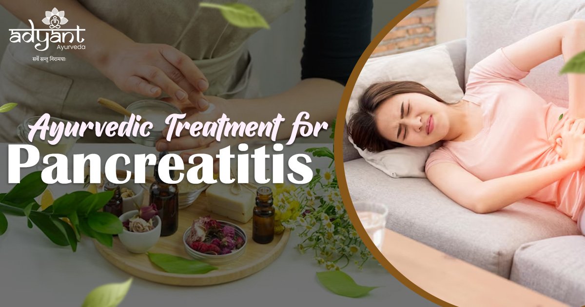 You are currently viewing Ayurvedic Treatment for Pancreatitis