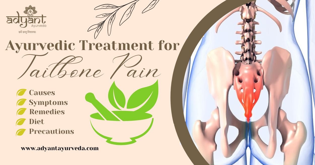 You are currently viewing Ayurvedic Treatment for Tailbone Pain (Coccydynia): Causes, Symptoms, Remedies & Precautions