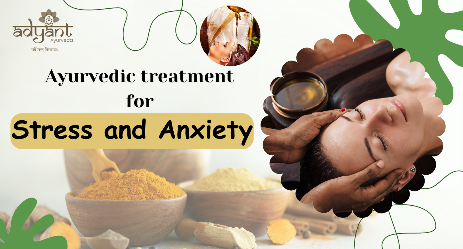 Ayurvedic Treatment for Anxiety and Stress: Therapies & Remedies & Diet