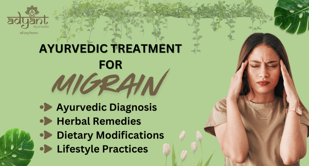 Migraine Treatment in Ayurveda: Symptoms, Causes, Home Remedies, Diet, & Lifestyle Changes