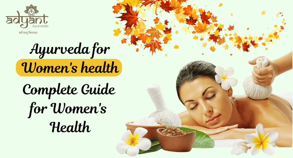 Ayurveda for Women's health: Complete Guide for Women's Health