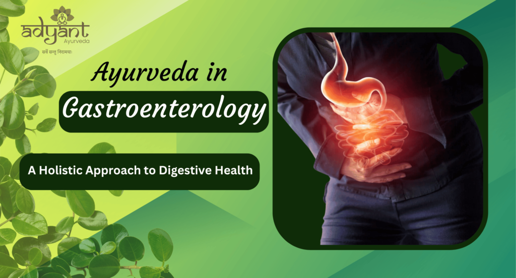 Ayurvedic Treatment for Gastroenterology Diet and Therapies