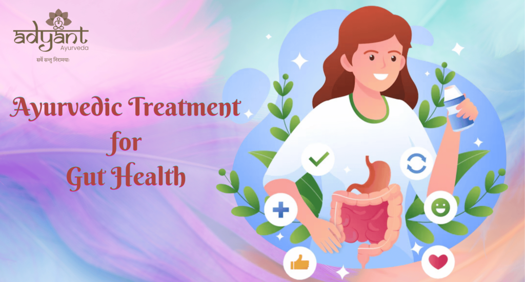 Ayurvedic Treatment for Gut Health: Home and Herbal Remedies, Diet & More