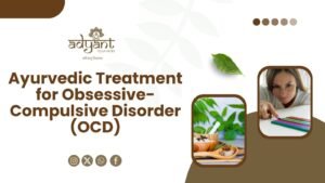 Read more about the article Ayurvedic Treatment for Obsessive-Compulsive Disorder (OCD): A Holistic Healing Approach