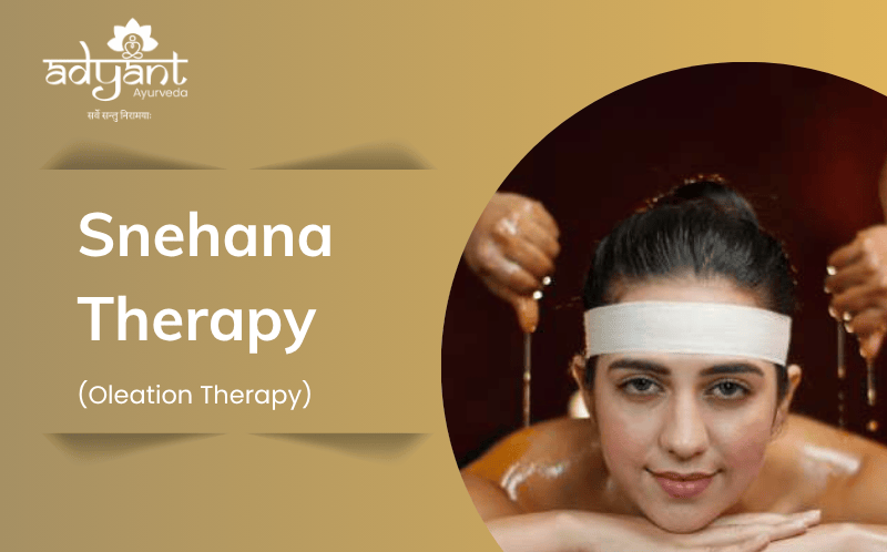 You are currently viewing Snehana Therapy (Oleation Therapy): The First Step to Deep Detox and Healing at Adyant Ayurveda