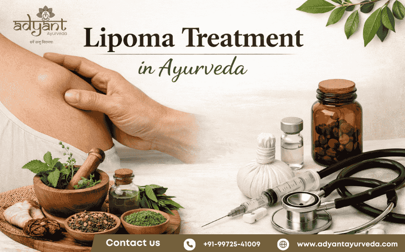 Ayurvedic Treatment for Lipoma: Natural & Effective Remedies